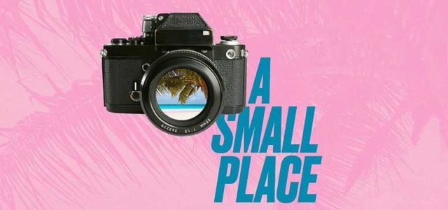 A Small Place (Theatre Review)