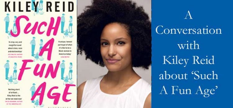 A Conversation with Kiley Reid about Such A Fun Age