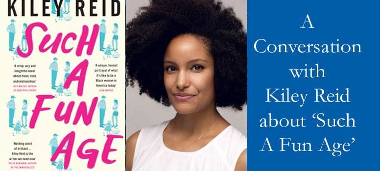 A Conversation with Kiley Reid about Such A Fun Age